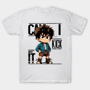 Can I Kick It T-Shirt